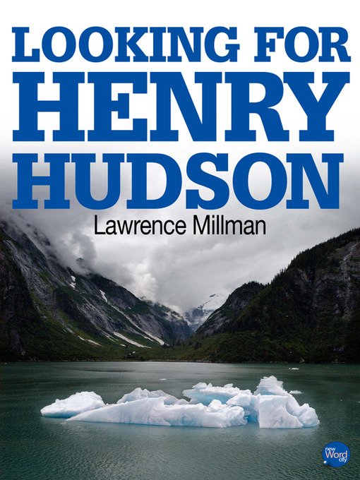 Title details for Looking For Henry Hudson by Lawrence Millman - Available